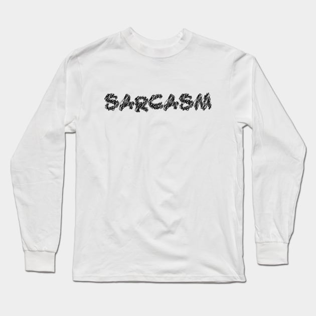 sarcasm scribble art typography for worker Long Sleeve T-Shirt by KondeHipe